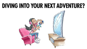Diving Into Your Next Adventure?